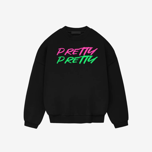 "PRETTY PRETTY" CREWNECK SWEATSHIRT