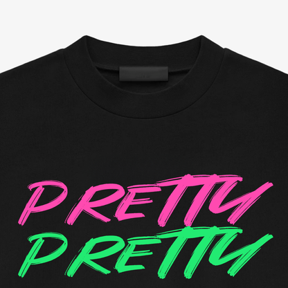 "PRETTY PRETTY" TEE